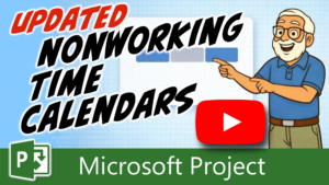 Nonworking Time Calendars in Microsoft Project
(How They Work and Why They Matter)