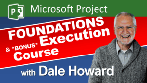 Microsoft Project Desktop Training with Dale Howard