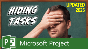How to Hide Tasks in Microsoft Project (Without Deleting – Quick Filter Method)
